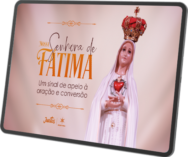 Nossa Senhora de Fátima - Um Sinal de Apelo à Oração e  Conversão